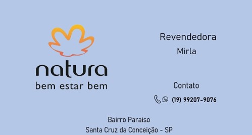 Natura - Bem estar bem - Revendedora Mirla - Bairro Paraíso - Santa Cruz da Conceição/SP aaa
