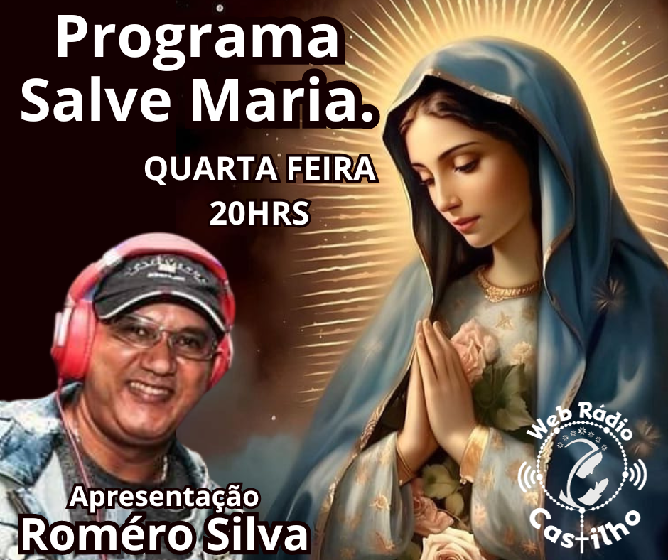 PROGRAMA SALVE MARIA COM ROMERO SILVA aaa